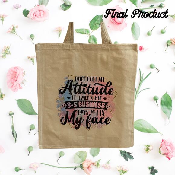 Fashion Graphic Print Once I get an Attitude Design Trendy Canvas Tote Bag - Picture 2 of 4
